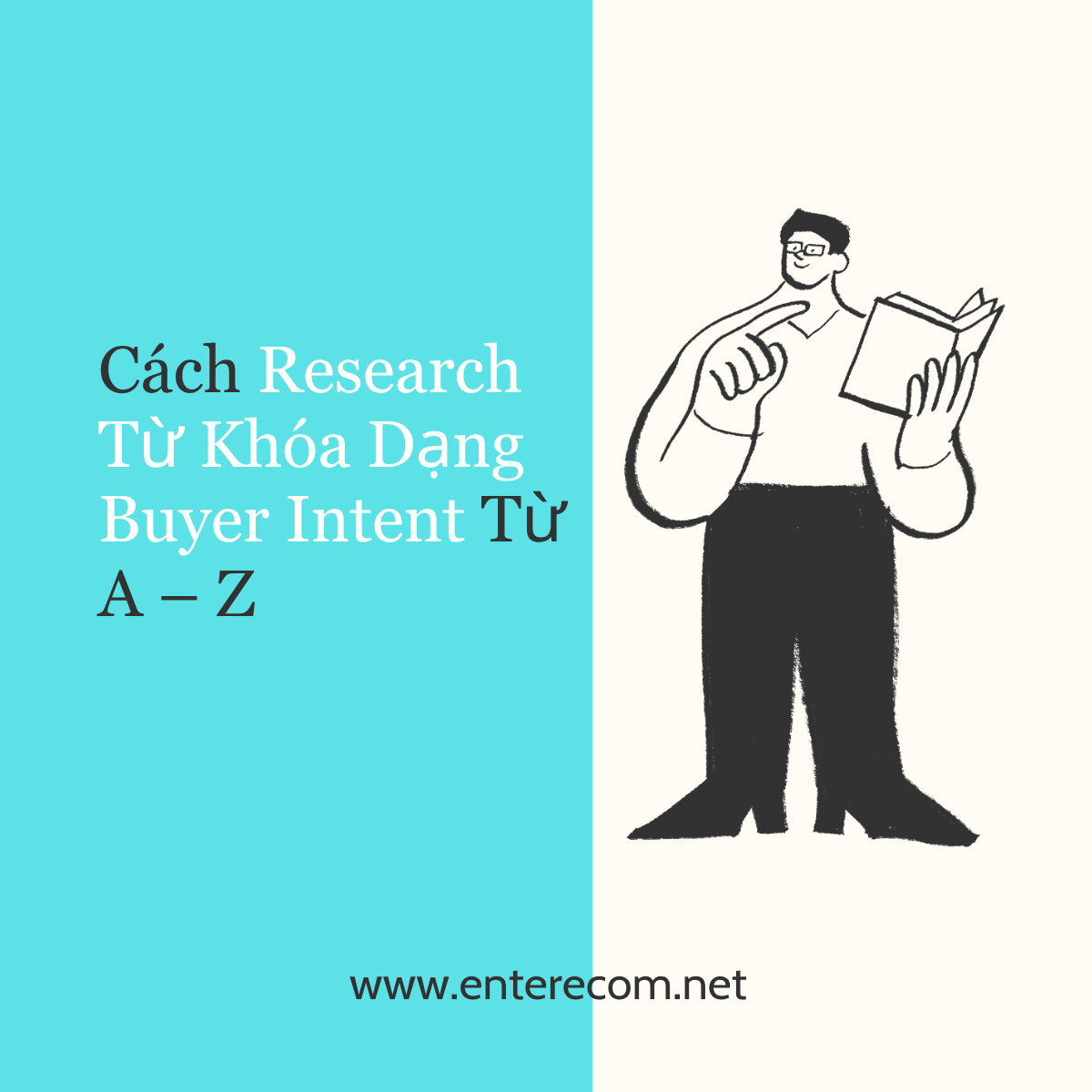 Cách Research Từ Khóa Dạng Buyer Intent Từ A – Z