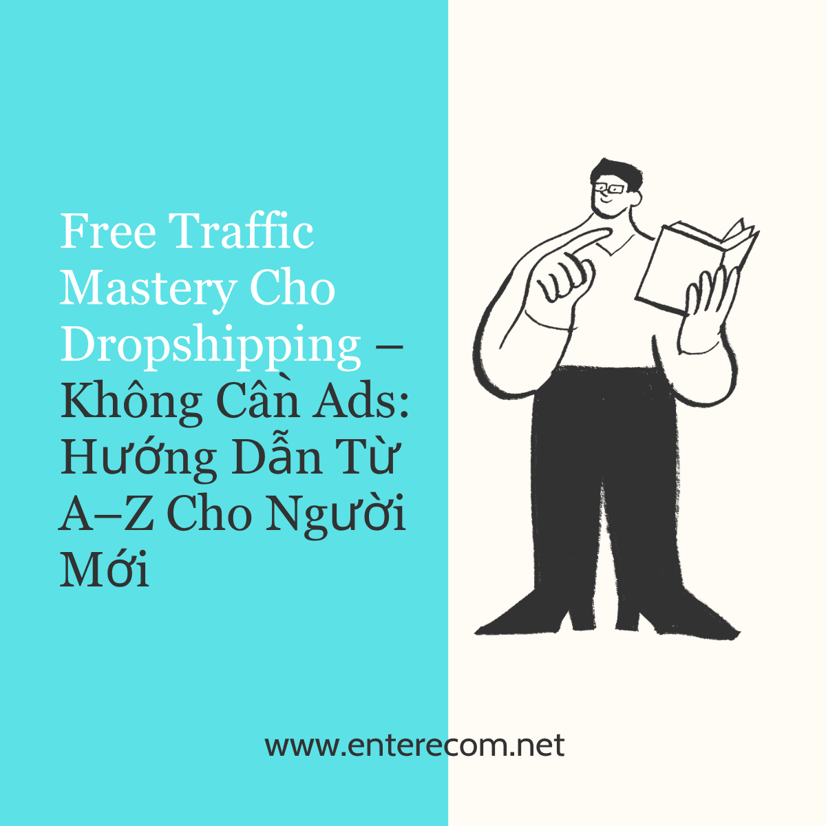 Free Traffic Mastery Cho Dropshipping – Không Cần Ads: Hướng Dẫn Từ A–Z Cho Người Mới