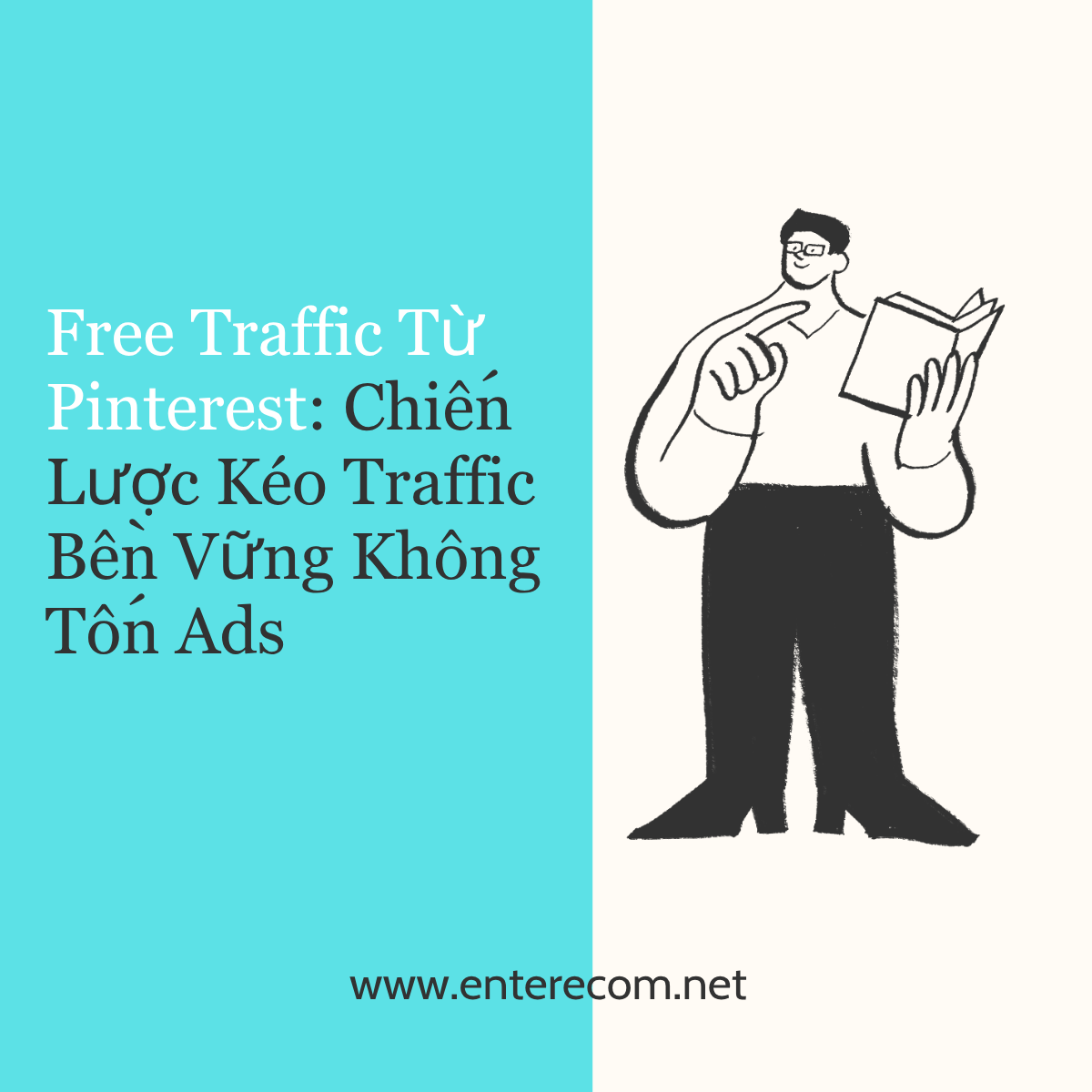 Free Traffic Từ Pinterest: Chiến Lược Kéo Traffic Bền Vững Không Tốn Ads