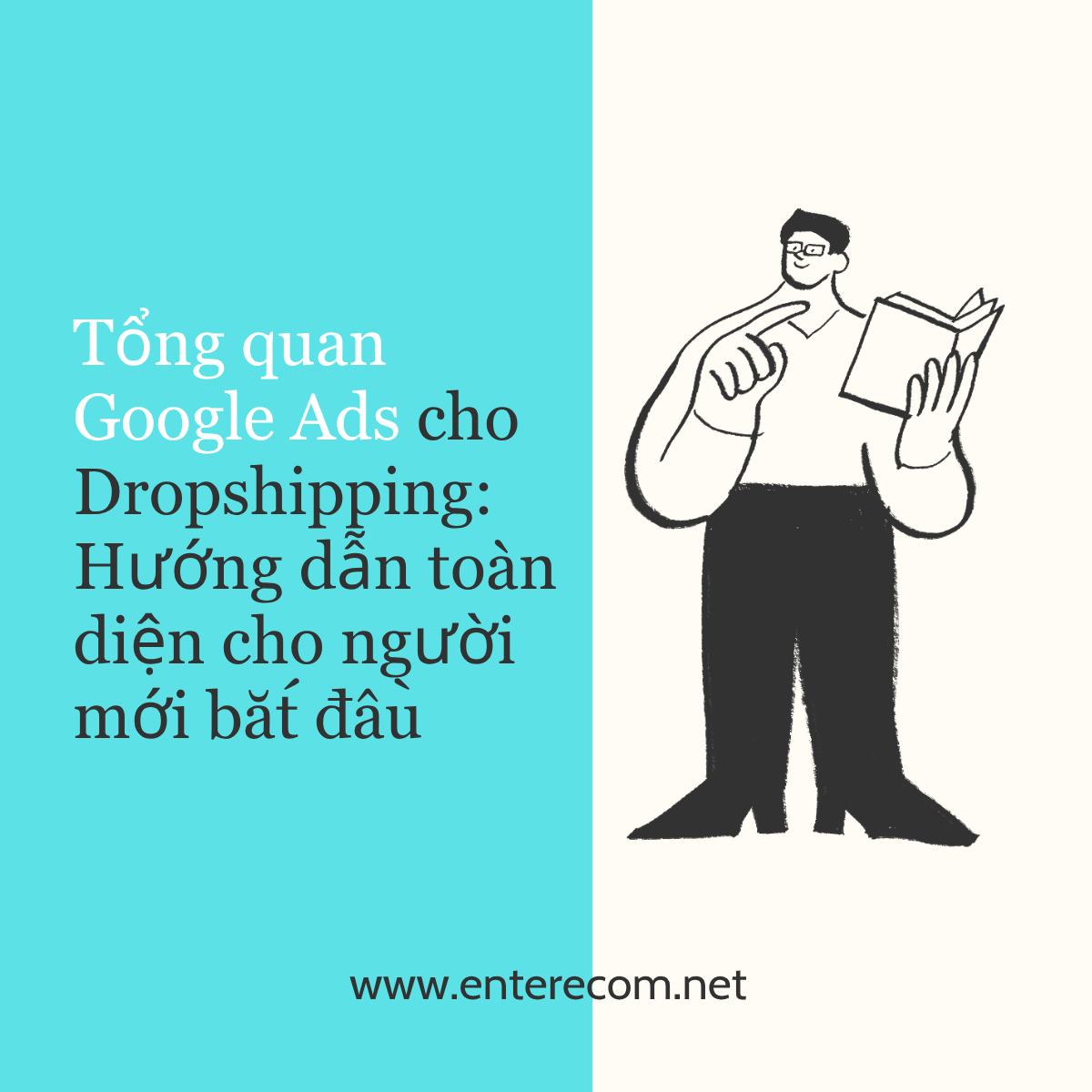 Tổng quan Google Ads cho Dropshipping: Hướng dẫn toàn diện cho người mới bắt đầu