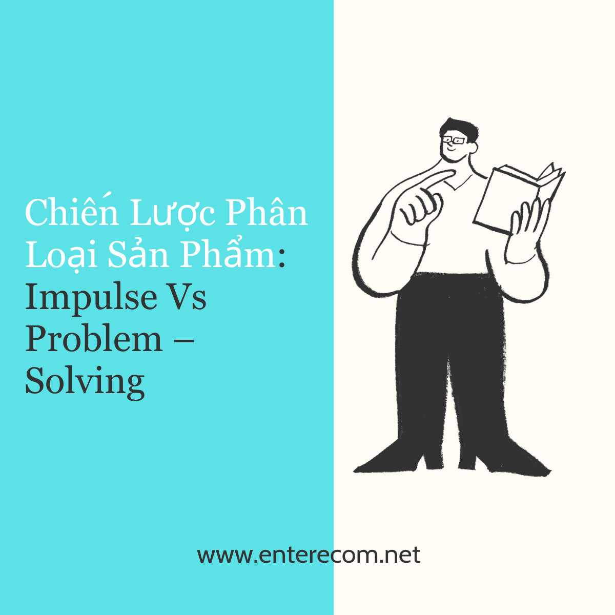 Chiến Lược Phân Loại Sản Phẩm: Impulse Vs Problem - Solving