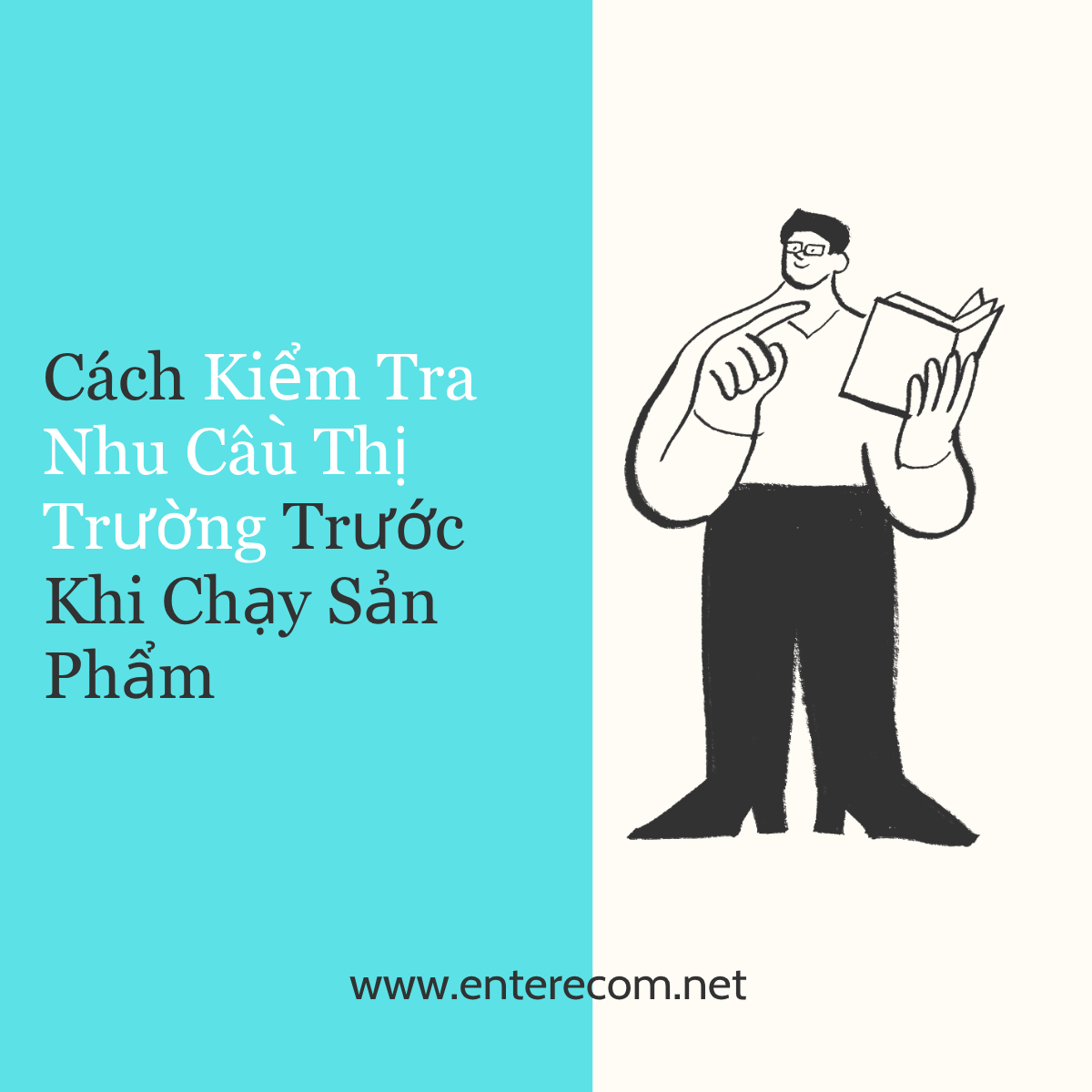 Cách Kiểm Tra Nhu Cầu Thị Trường Trước Khi Chạy Sản Phẩm