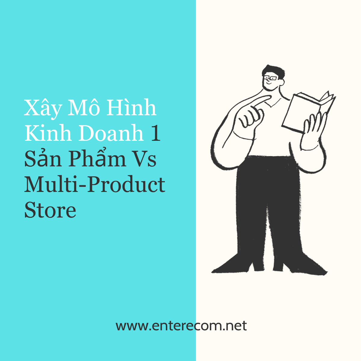 Xây Mô Hình Kinh Doanh 1 Sản Phẩm Vs Multi-Product Store