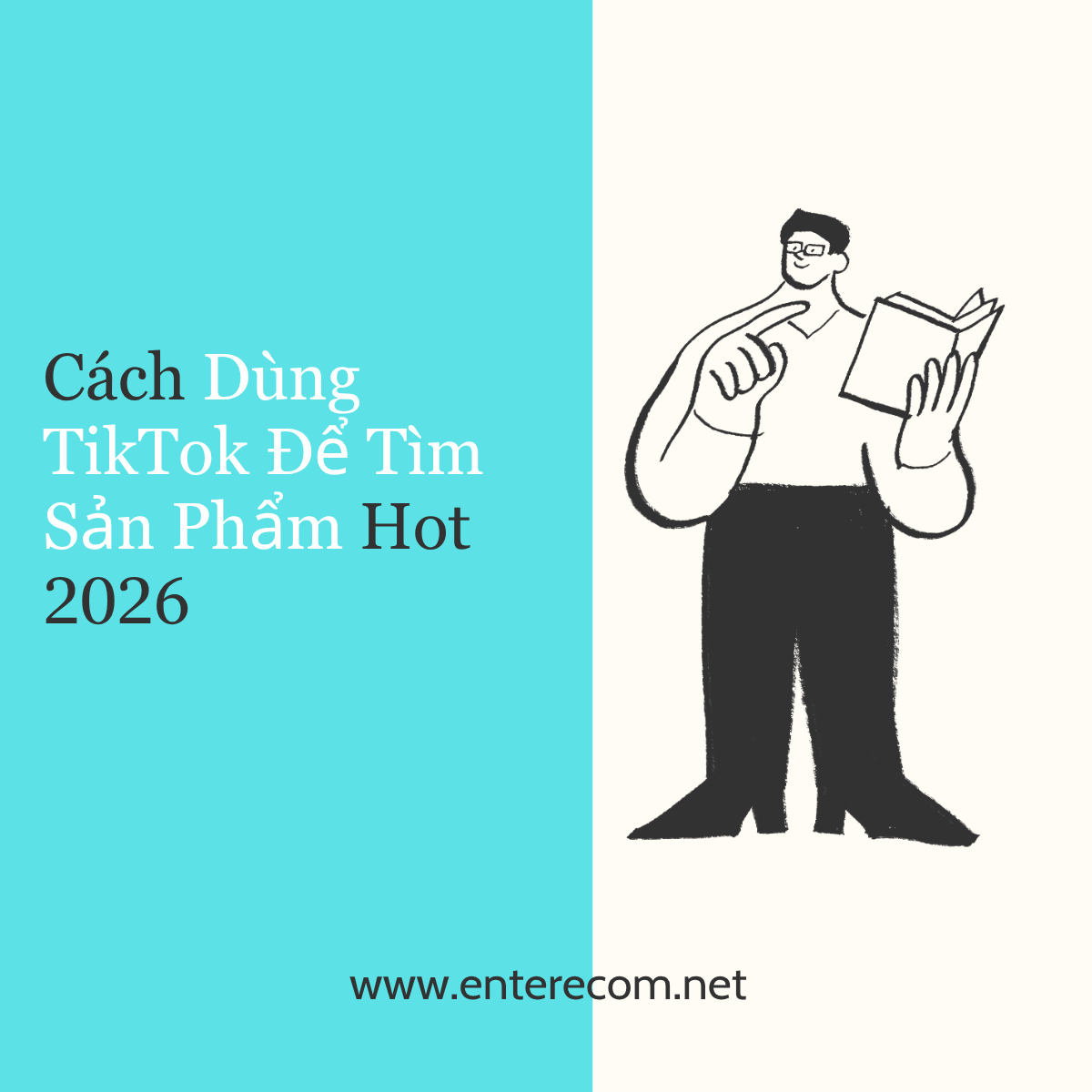 Cách Dùng TikTok Để Tìm Sản Phẩm Hot 2026