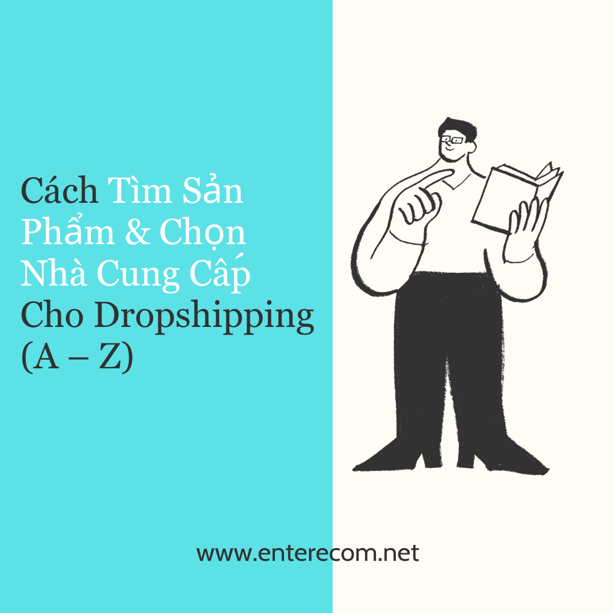 Cách Tìm Sản Phẩm & Chọn Nhà Cung Cấp Cho Dropshipping (A – Z)