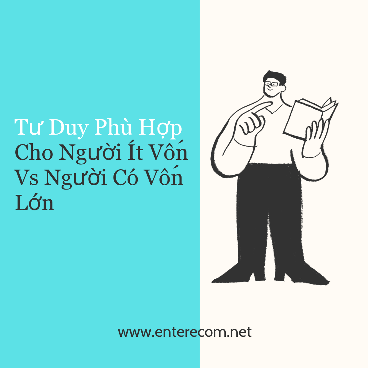 Tư Duy Phù Hợp Cho Người Ít Vốn Vs Người Có Vốn Lớn