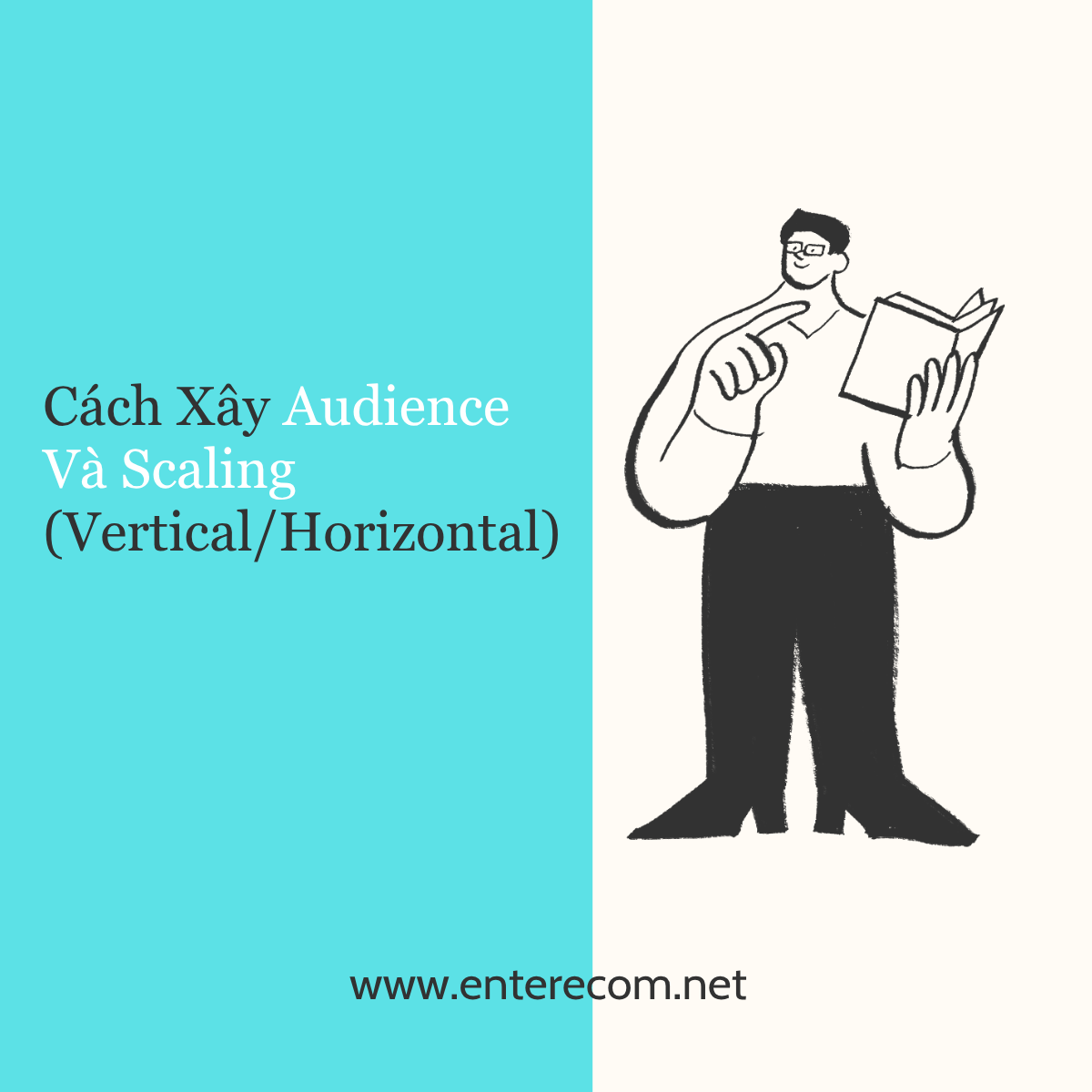 Cách Xây Audience Và Scaling (Vertical/Horizontal)